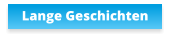 Lange Geschichten